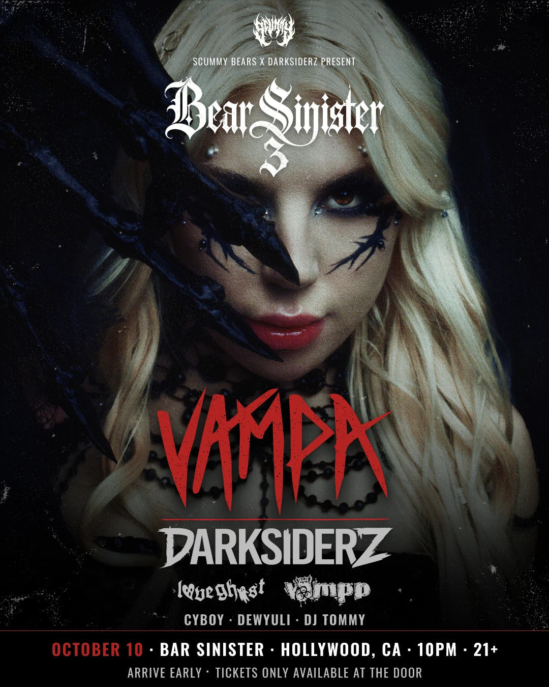 Bear Sinister 3 show flyer. Scummy Bears and Darksiderz present VAMPA, Darksiderz, Love Ghost, vämpp, CYBOY, Dewyuli and DJ Tommy. October 10, Bar Sinister, Hollywood, 10 PM, 21+. Tickets only available at the door.